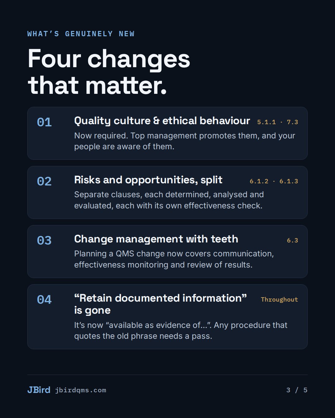 Slide 3: Four changes that matter: quality culture and ethics, risks and
                  opportunities split, change management, and the end of 'retain documented
                  information'.
